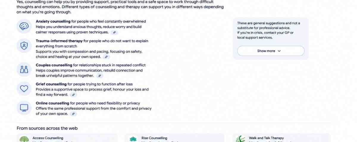 How Counsellors And Psychotherapists Can Survive And Thrive In The New Era Of Google Ai Search 4 Google Search Results Page For “Will Counselling Help Me” Showing An Ai Overview That Explains Anxiety Counselling, Trauma-Informed Therapy, Couples Counselling, Grief Counselling And Online Counselling, With Source Links To Access Counselling, Rise Counselling And Walk And Talk Therapy.